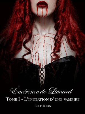 cover image of Émérence de Liénard, l'initiation d'une vampire